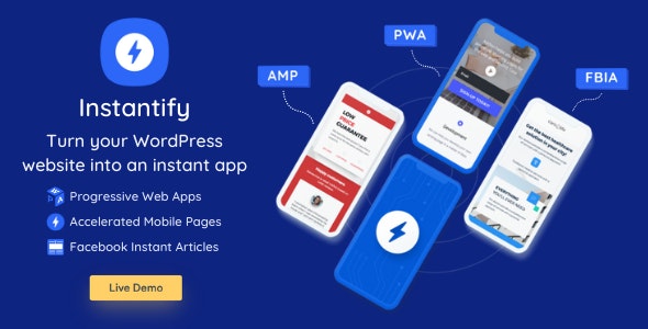 Instantify – Best PWA & Google AMP & Facebook IA for WordPress
 v7.6 ‎