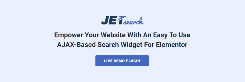 JetSearch – Elementor Experience the true power of search functionality
 v.3.3.0